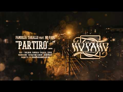 FAMIGLIA TARALLO + NO FANG -  Partirò... (Prod. deDUBros)