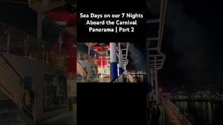 Carnival Panorama 7 Night Cruise Vlog| Days at Sea Part 2
