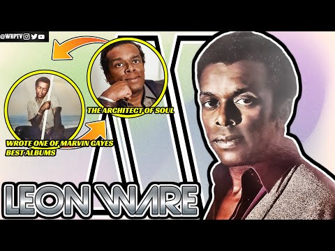 The ARCHITECT Of Soul | The Untold Truth Of Leon Ware | Motown Legends Ep85