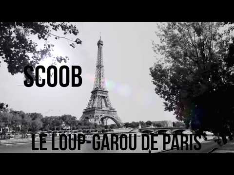 SCOOB - LE LOUP-GAROU DE PARIS (AUDIO)