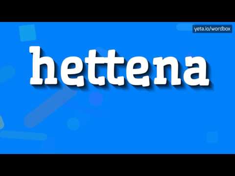 HETTENA - HOW TO PRONOUNCE IT!?