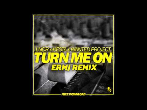 LNDR X Kesta & Wanted Project - Turn me on (ERMJ Remix)