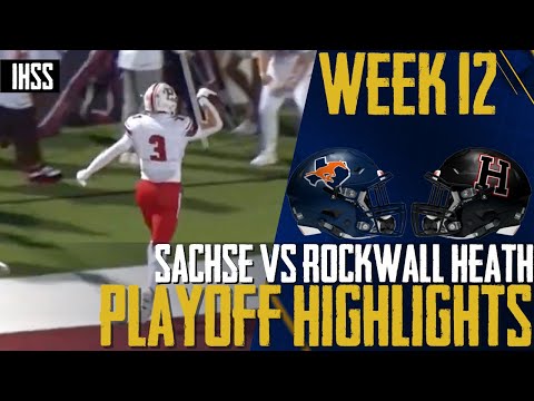 Sachse vs Rockwall Heath - 2023 Week 12 Football Highlights