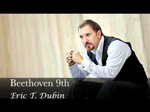 Eric T. Dubin ~Beethoven 9th Symphony: O freunde~