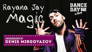 Rayana Jay - Magic choreography by Denis Mirgoyazov  | Talent Center DDC