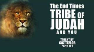 Tribe of Judah Today 1 of 2 Caz Taylor