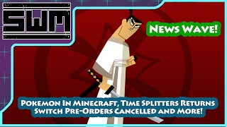 News Wave! - Pokemon In Minecraft, Time Splitters Returns, Switch Pre-Orders Cancelled and More!