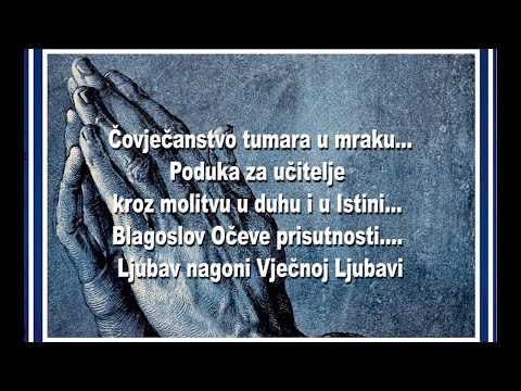 MOLITVA U DUHU I ISTINI (1.dio) - 4. Čovječanstvo tumara u mraku... Poduka za učitelje ...
