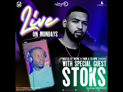 Live on Mondays With Wayne O ft DJ Stoks Episode 2