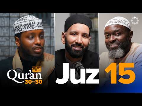 Join the Heavens in Glorifying Allah with Sh. Mohamud Mohamed - Juz 15 — Dr. Omar Suleiman, Sh. Abdullah Oduro