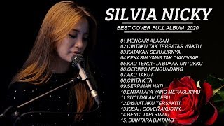 Download lagu Silvia nicky cover full album terbura 2020 - Kumpulan Lagu Cover Silvia nicky 2020 mp3