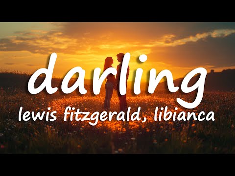 Lewis Fitzgerald & Libianca - Darling (Lyrics)