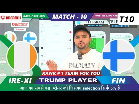 IRE XI vs FIN Dream11 | Ireland vs Finland T10 | IRE vs FIN 10th T10 Match |IRE vs FIN Dream11 Today