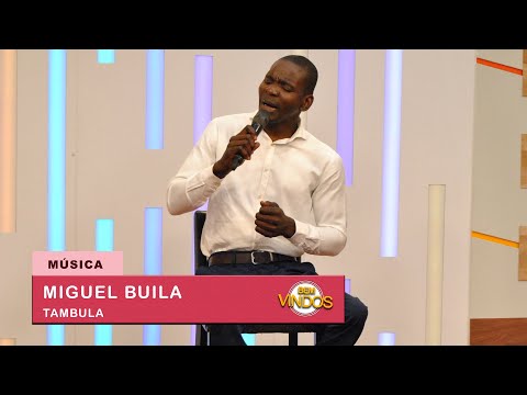MIGUEL BUILA - TAMBULA | BEM VINDOS | RTP ÁFRICA | 2025