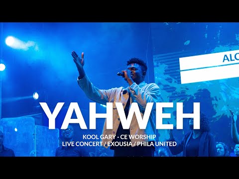 YAHWEH | Kool Gary, worship leader | PhilaUnited