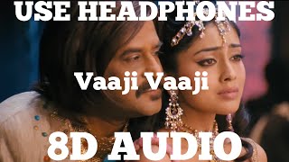 Vaaji Vaaji(8D AUDIO) - Hariharan,Madhusree,Chorus Vaaji Vaaji(8D AUDIO) - Hariharan,Madhusree,Chorus