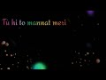 Tu Hi Toh Jannat Meri Whatsapp Status Black Background Lyrics
