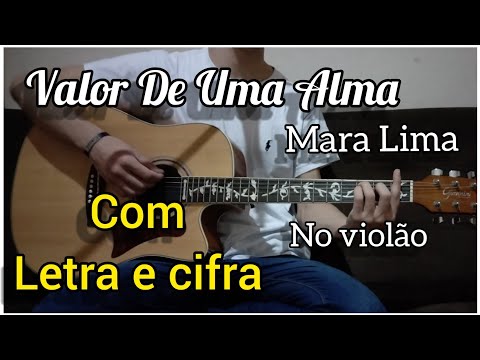 Valor De Uma Alma - Mara Lima