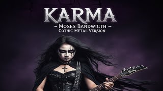 Download lagu KARMA – Moses Bandwidth (Gothic Metal Cover) mp3