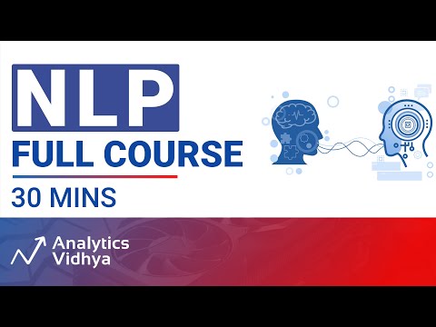 Natural Language Processing - in 30 minutes | NLP Full Course