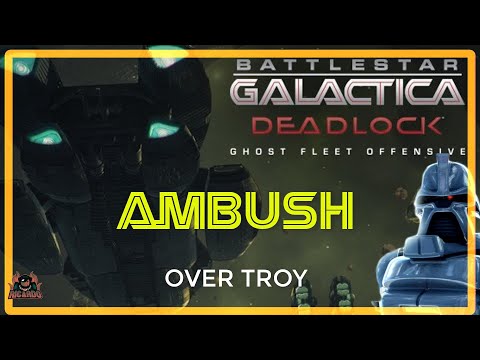 Ghost Fleet Offensive AMBUSH over TROY (Battlestar Galactica Deadlock)