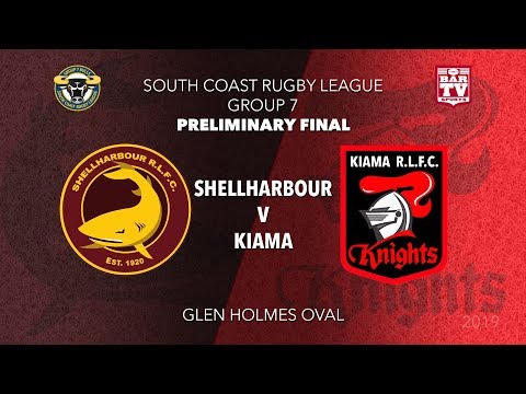 2019 Group 7  South Coast RL Preliminary Semi Final - Shellharbour v Kiama