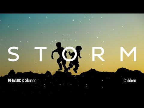 BETASTIC & Skuado - Children