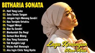 Download lagu Full Album Betharia Sonata| Lagu Lawas Terbaik | Lagu Pop Nostalgia 80an - 90an | Lagu Kenangan mp3