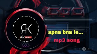 Download lagu apna bana le piya....(mp3 song).... bhediya movie song... mp3