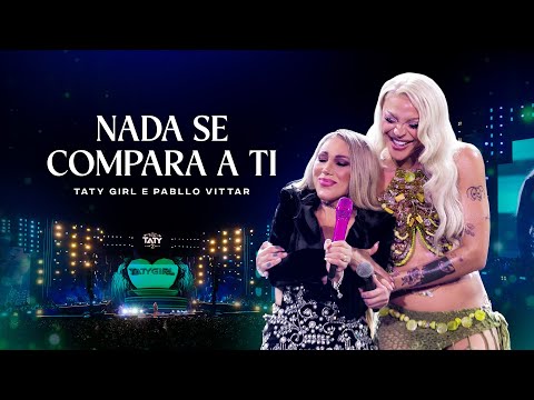 Taty Girl e Pabllo Vittar - Nada Se Compara a Ti (DVD Baú da Taty 2)
