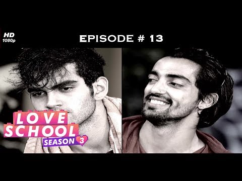 Love School 3 - Episode 13 - When the boys go OUCH, girls go LOL!