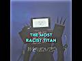 The most Racist Titan in skibidi verse ☠️☠️☠️ #battle#debate#edit#edits#1v1##cameraman#fyp#titan