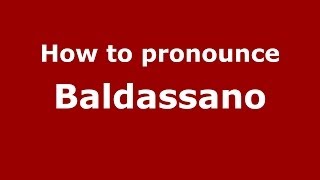 How to pronounce Baldassano