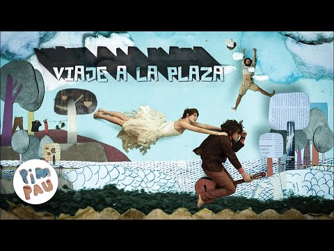 PIM PAU • VIAJE A LA PLAZA (stop motion)