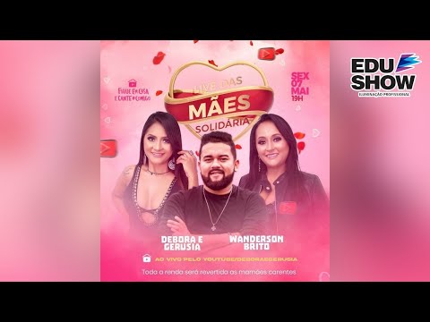 #LIVE ESPECIAL DAS MÃES - DÉBORA & GERUSIA E WANDERSON BRITO