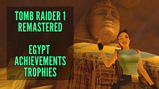 Tomb Raider 1 Remastered: Egypt Achievements/Trophies Guide