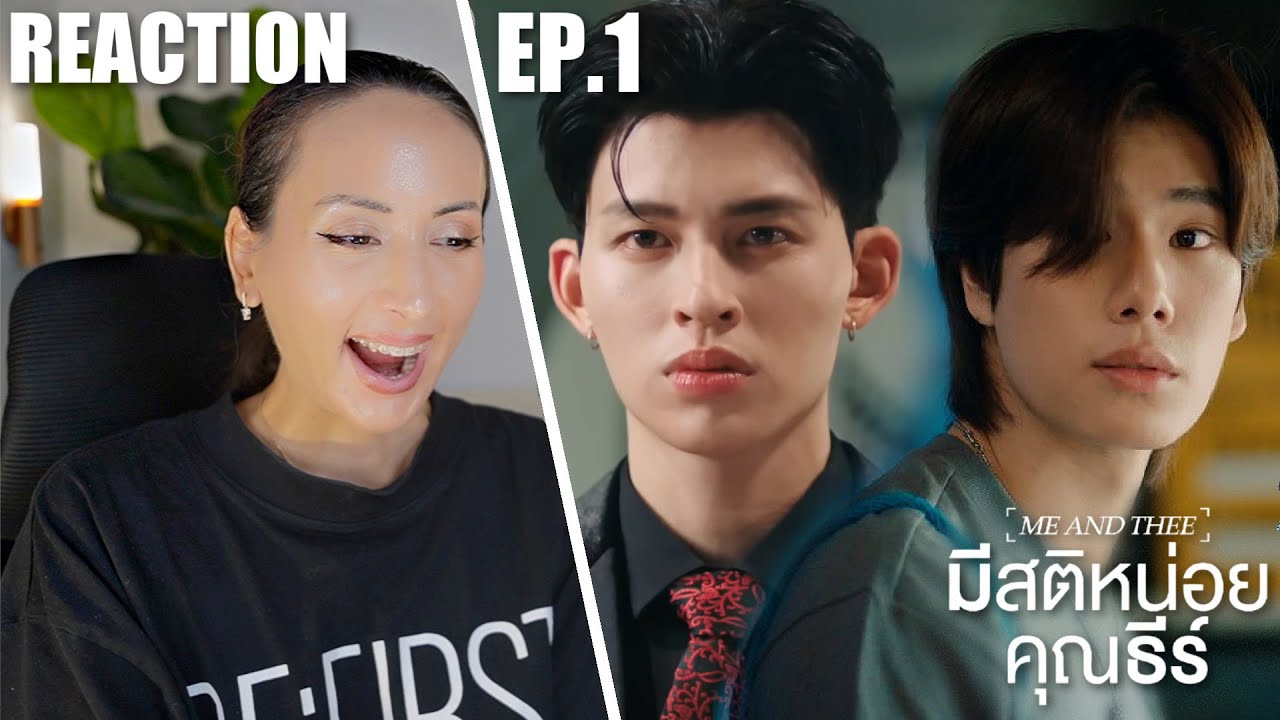 มีสติหน่อยคุณธีร์ Me and Thee | EP.1 REACTION | PondPhuwin PerthSanta