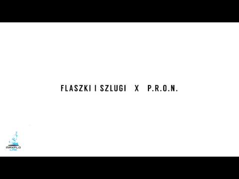 Flaszki i Szlugi - P.R.O.N (MaxFloLab)