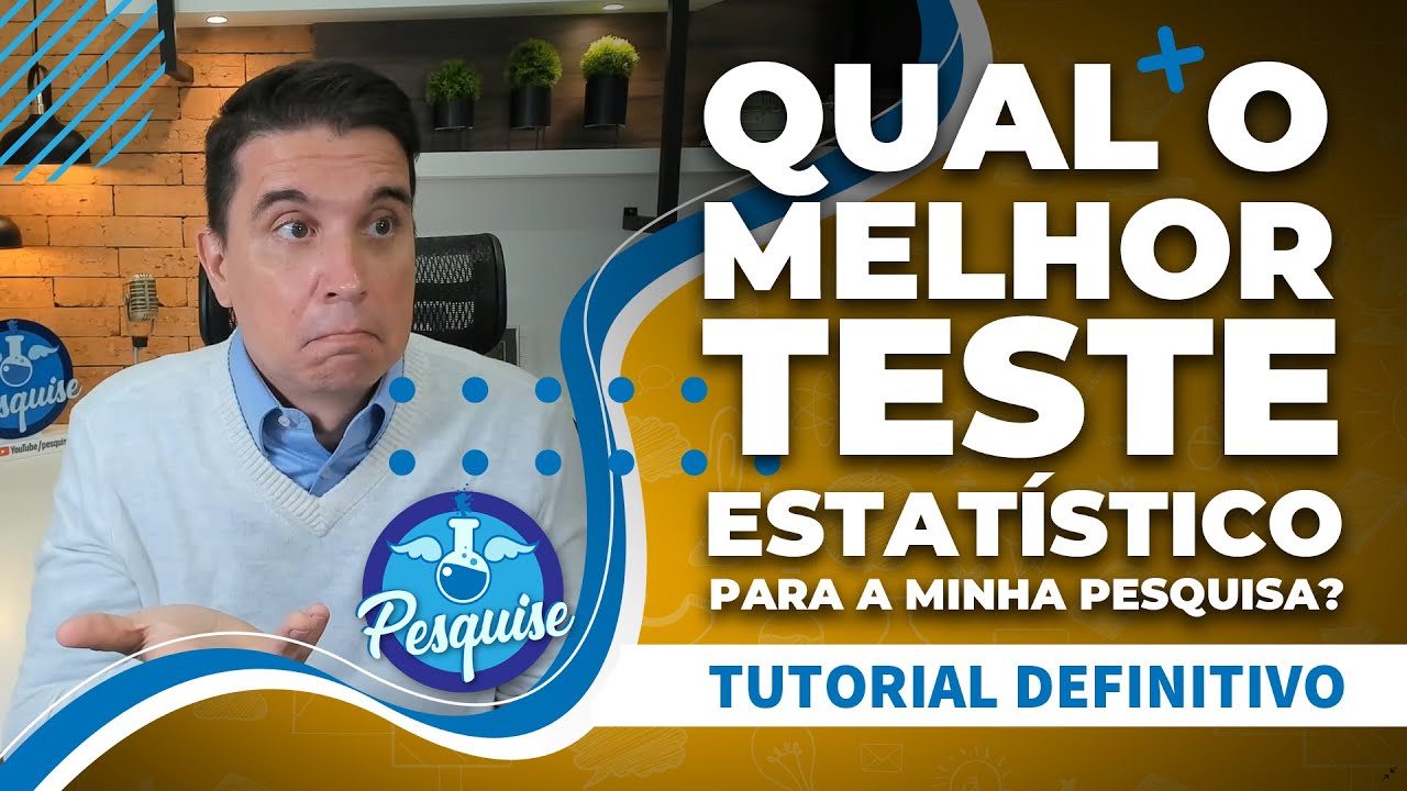 QUAL O MELHOR TESTE ESTATÍSTICO? Tutorial MATADOR!