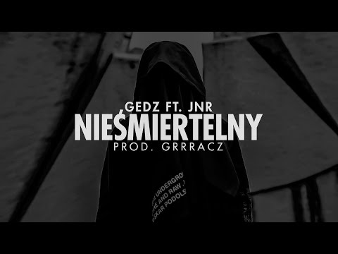 Gedz - Nieśmiertelny (Christopher Lambert) (feat. JNR) prod. Grrracz