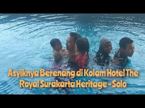 Asyiknya Berenang di Kolam Hotel The Royal Heritage Surakarta - Solo