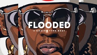 Flooded(2 Chainz x Gucci Mane x Zaytoven Type Beat 2017)(Prod. By Jay Bunkin)