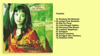 Download lagu Kirey - Album Rindang Tak Berbuah | Audio HQ mp3 Download lagu Kirey - Album Rindang Tak Berbuah | Audio HQ mp3
