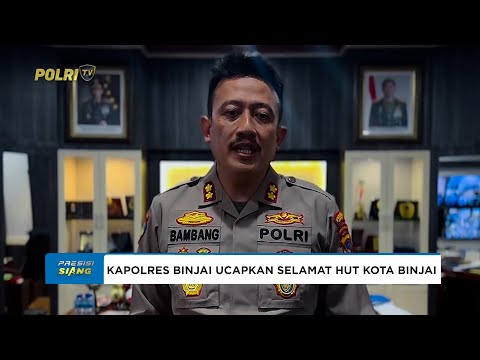 KAPOLRES BINJAI MENGUCAPKAN SELAMAT HARI JADI KOTA BINJAI