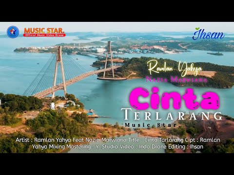 Ramlan Yahya feat Nazia Marwiana - Cinta Terlarang ( Official Music Video Drone ) |  Music Star.
