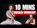 10 Minute Shaolin Power Workout Ultimate Strength Conditioning