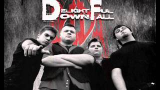Delightful Downfall - Through It All  New Single