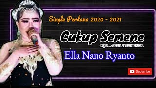 Download lagu Cukup Semene 'Karaoke'_Ella Nano Ryanto_ Single terbaru 2020 - 2021 mp3 Download lagu Cukup Semene 'Karaoke'_Ella Nano Ryanto_ Single terbaru 2020 - 2021 mp3