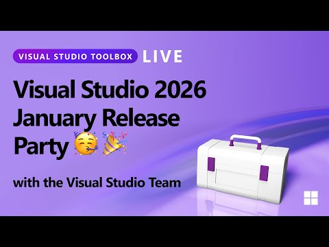 Visual Studio Toolbox Live - 2026 January Release Party