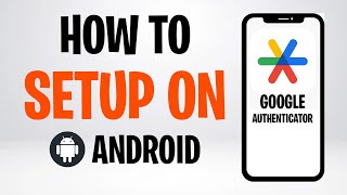 How to Setup Google Authenticator on Android Phone (2026) ✅